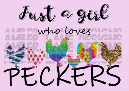 Just a girl who loves peckers png | Chickens | Chicken Mama | Crazy Chicken Lady |Sublimation PNG | Digital Download