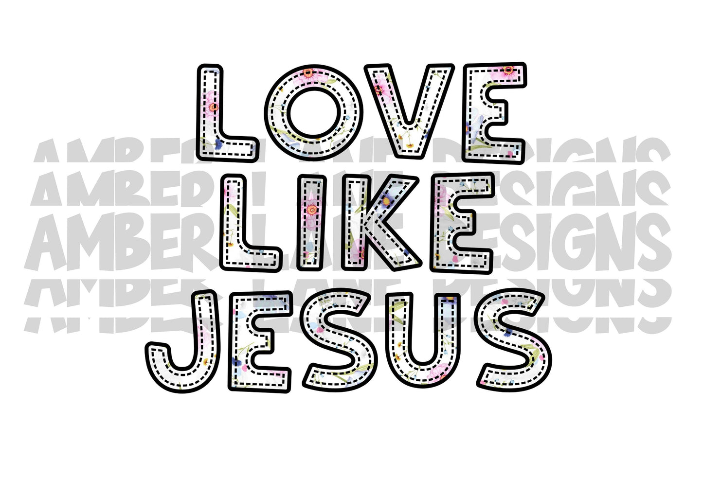 Love like jesus sublimation design, png,Religious Inspirational ,Bible Quote PNG,Digital Download