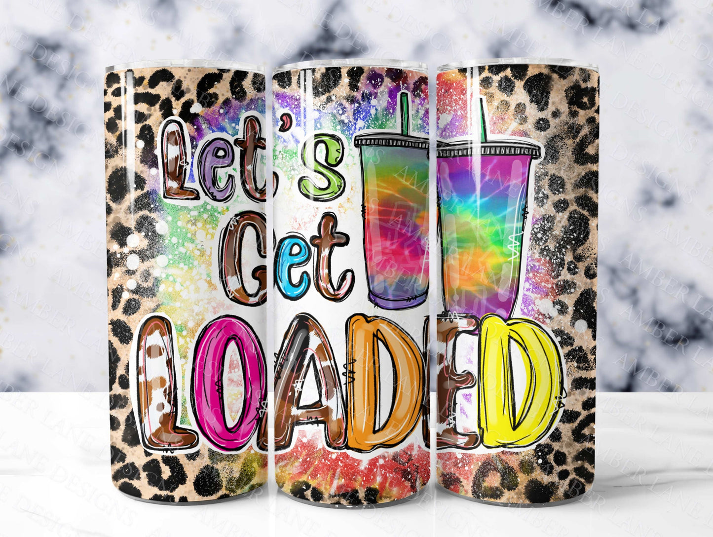 Let's get loaded Tea 20oz SKINNY TUMBLER wrap